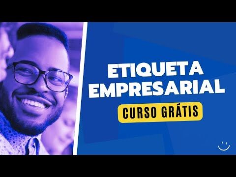 Curso de Etiqueta Empresarial Online Gratuito: Aprenda as Melhores Pr&aacute;ticas Profissionais