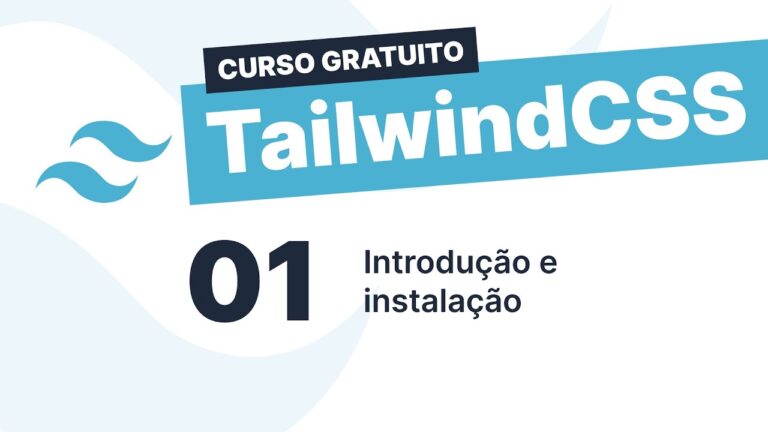 Guia Completo do Curso Tailwind CSS: Aprenda a Criar Layouts Incr&iacute;veis