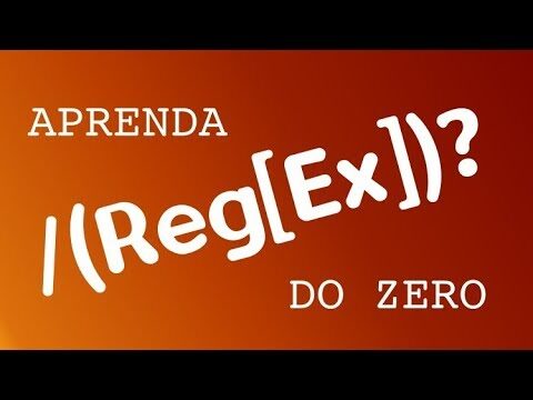 Guia Completo de Curso de Express&otilde;es Regulares (Regex)