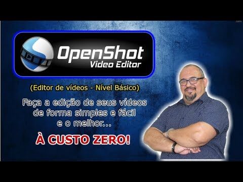 Curso de Edi&ccedil;&atilde;o de V&iacute;deo com Openshot: Domine este Software de Forma R&aacute;pida e Eficiente