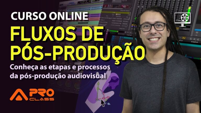 Curso Online de P&oacute;s-Produ&ccedil;&atilde;o de V&iacute;deo