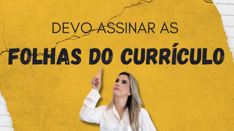 Assinar Curr&iacute;culo: Vale a Pena ou N&atilde;o?